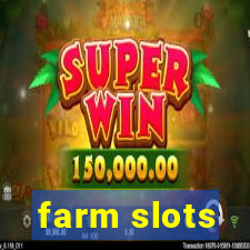 farm slots